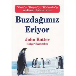 Buzdağımız Eriyor - John Kotter - Butik Yayınları