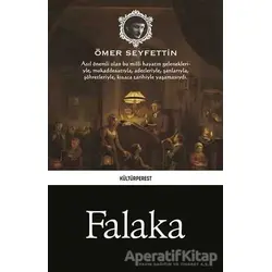 Falaka - Ömer Seyfettin - Kültürperest Yayınevi