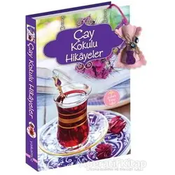 Çay Kokulu Hikayeler - Ender H. Derince - Yakamoz Yayınevi