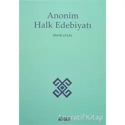 Anonim Halk Edebiyatı - İsmail Güleç - Kitabevi Yayınları