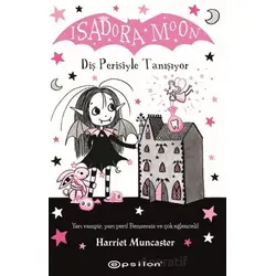 Isadora Moon: Diş Perisiyle Tanışıyor - Harriet Muncaster - Epsilon Yayınevi