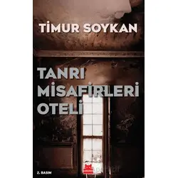 Tanrı Misafirleri Oteli - Timur Soykan - Kırmızı Kedi Yayınevi