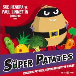 Süper Patates Kokuşuk Patates, Süper Bezelye’ye Karşı! - Paul Linnet - Beta Kids