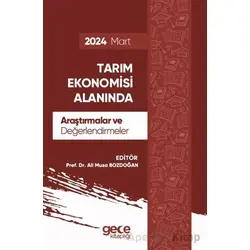 Tarım Ekonomisi Alanında Araştırmalar ve Değerlendirmeler - Mart 2024