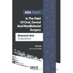 Research And Evaluations In The Field Of Oral, Dental And Maxillofacial Surgery - 2024 March