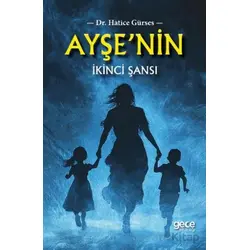 Ayşenin İkinci Şansı - Hatice Gürses - Gece Kitaplığı