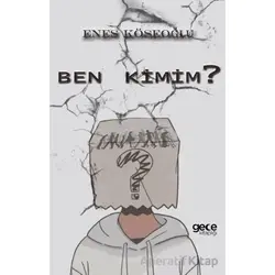 Ben Kimim - Enes Köseoğlu - Gece Kitaplığı