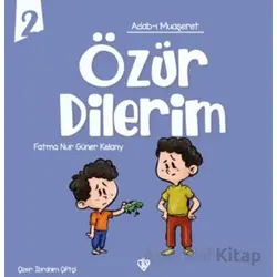Adabı Muaşeret Özür Dilerim - Fatma Nur Güner Kelany - Türkiye Diyanet Vakfı Yayınları