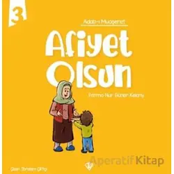 Adabı Muaşeret Afiyet Olsun - Fatma Nur Güner Kelany - Türkiye Diyanet Vakfı Yayınları