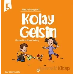 Adabı Muaşeret Kolay Gelsin - Fatma Nur Güner Kelany - Türkiye Diyanet Vakfı Yayınları