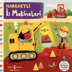 Hareketli İş Makineleri - Kolektif - İş Bankası Kültür Yayınları