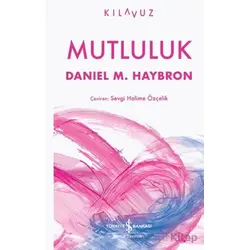 Mutluluk - Daniel M. Haybron - İş Bankası Kültür Yayınları