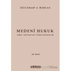 Medeni Hukuk - M. Kemal Oğuzman - On İki Levha Yayınları