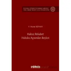 Haksız Rekabet Hukuku Açısından Boykot - İstanbul Üniversitesi Hukuk Fakültesi Özel Hukuk Yüksek Lis