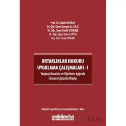 Ortaklıklar Hukuku Uygulama Çalışmaları - I - Kolektif - On İki Levha Yayınları