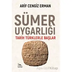 Sümer Uygarlığı - Arif Cengiz Erman - Sarmal Kitabevi