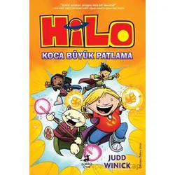 Hilo 3 : Koca Büyük Patlama - Judd Winick - Olimpos Çocuk