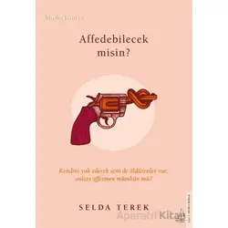 Affedebilecek misin? - Selda Terek - Destek Yayınları