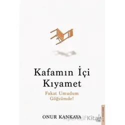 Kafamın İçi Kıyamet - Onur Kankaya - Destek Yayınları
