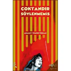 Çoktandır Söylenmemiş - Adalet Temürtürkan - h2o Kitap