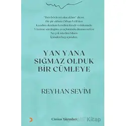 Yan Yana Sığmaz Olduk Bir Cümleye - Reyhan Sevim - Cinius Yayınları