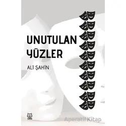 Unutulan Yüzler - Ali Şahin - Luna Yayınları