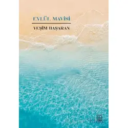 Eylül Mavisi - Yeşim Başaran - Luna Yayınları