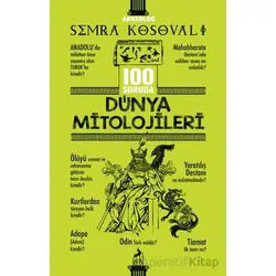 100 Soruda Dünya Mitolojileri - Semra Kosovalı - Ren Kitap