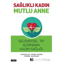 Sağlıklı Kadın Mutlu Anne - Farzollah Gholizadeh - Çınaraltı Yayınları