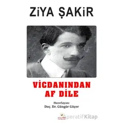 Vicdanından Af Dile - Ziya Şakir - Akıl Fikir Yayınları