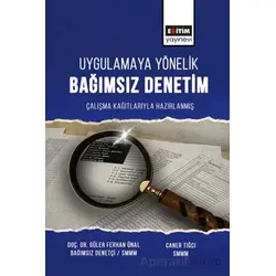Uygulamaya Yönelik Bağımsız Denetim Çalışma Çalışma Kağıtlarıyla Hazırlanmış