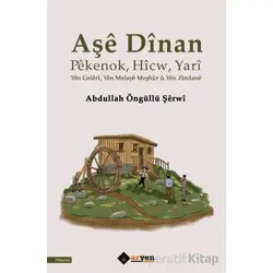 Aşe Dinan - Abdullah Öngu¨llü Şerwi - Aryen Yayınları