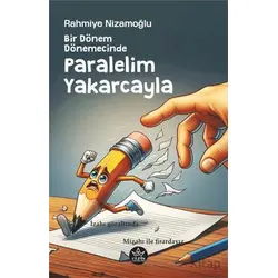 Bir Do¨nem Do¨nemecinde, Paralelim Yakarcayla - Rahmiye Nizamoğlu - Elpis Yayınları