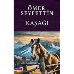 Kaşağı - Ömer Seyfettin - Çınaraltı Yayınları