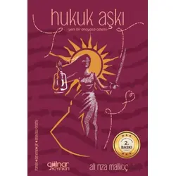 Hukuk Aşkı - Ali Rıza Malkoç - Gülnar Yayınları