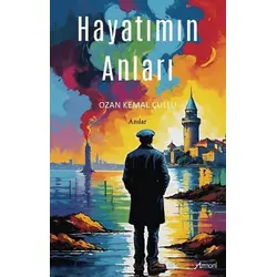 Hayatımın Anları - Ozan Kemal Çullu - Armoni Yayıncılık