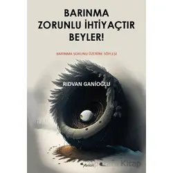 Barınma Zorunlu İhtiyaçtır Beyler! - Rıdvan Ganioğlu - Armoni Yayıncılık