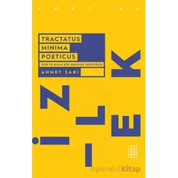 Tractatus Minima Poeticus Türk ve Alman Şiiri Hakkında Düşünceler - Ahmet Sarı - Ketebe Yayınları