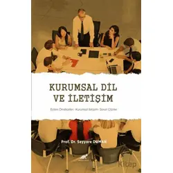 Kurumsal Dil ve İletişim Eylem Örnekçeleri - Kurumsal İletişim - Sorun Çözme