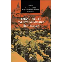 Balkan Göçleri: Tarihten Günümüze Bir Yolculuk - Kolektif - Paradigma Akademi Yayınları