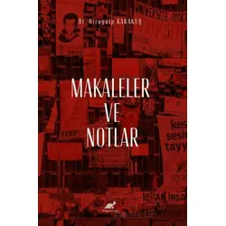 Makaleler ve Notlar - Girayalp Karakuş - Paradigma Akademi Yayınları