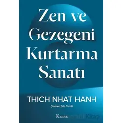 Zen ve Gezegeni Kurtarma Sanatı - Thich Nhat Hanh - Koridor Yayıncılık