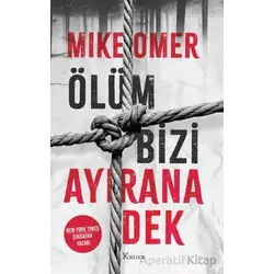 Ölüm Bizi Ayırana Dek - Mike Omer - Koridor Yayıncılık