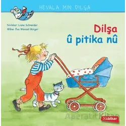 Dilşa u Pitika Nu - Liane Schneider - Nubihar Yayınları