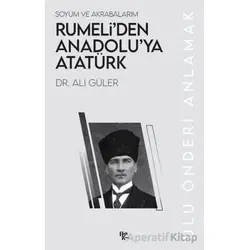 Rumeli’den Anadolu’ya Atatürk - Ali Güler - Halk Kitabevi