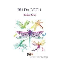 Bu Da Değil - Handan Turan - Tilki Kitap