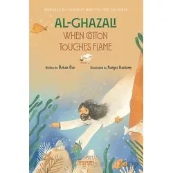 Al- Ghazali When Cotton Touches Flame - Özkan Öze - Ketebe Çocuk