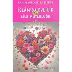 İslam’da Evlilik ve Aile Mutluluğu - Muhammed Ali Es-Sabuni - Ravza Yayınları