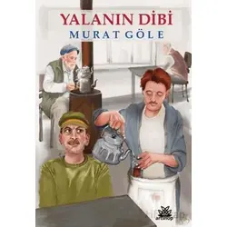 Yalanın Dibi - Murat Göle - Artshop Yayıncılık