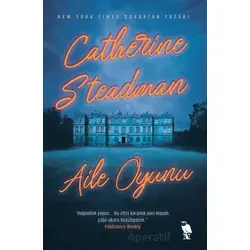Aile Oyunu - Catherine Steadman - Nemesis Kitap